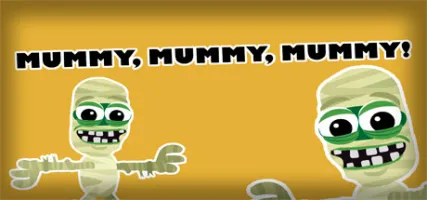 Mummy mummy mummy!