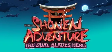 Shonen Adventure: The Dual Blades Hero