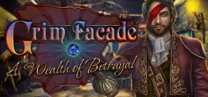 Grim Facade: A Wealth of Betrayal