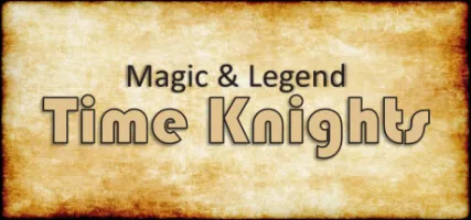 Magic and Legend - Time Knights