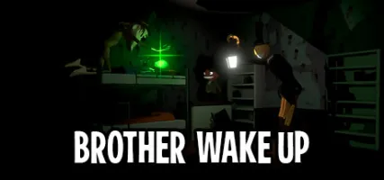 BROTHER WAKE UP