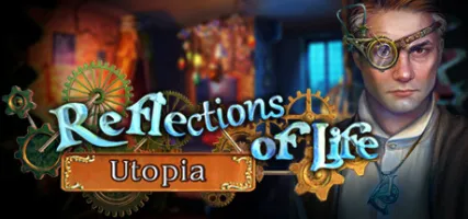 Reflections of Life: Utopia