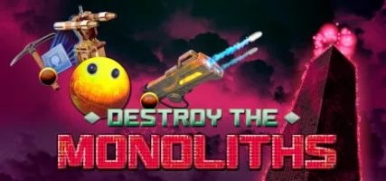 Destroy The Monoliths