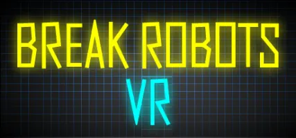 Break Robots VR