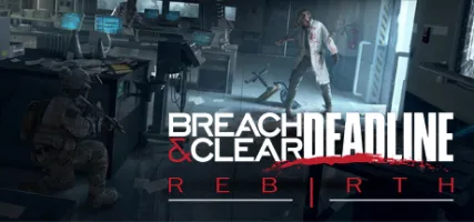 Breach & Clear: Deadline Rebirth 2016