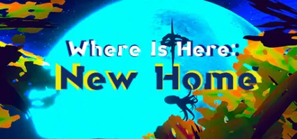 Where Is Here: New Home