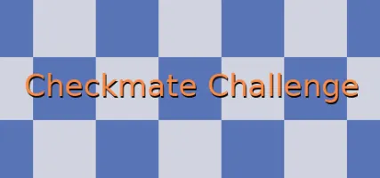 Checkmate Challenge