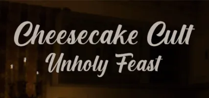 Cheesecake Cult: Unholy Feast