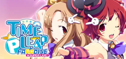 Time Leap Paradise SUPER LIVE!