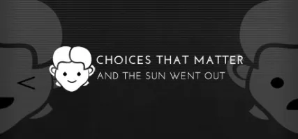 Choices That Matter: And The Sun Went Out