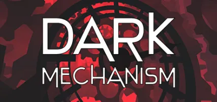 Dark Mechanism - Virtual reality