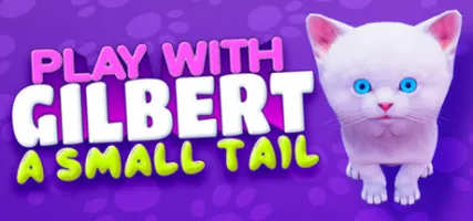 Play With Gilbert - A Small Tail