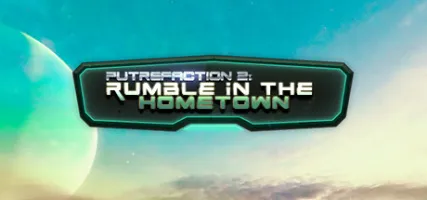 Putrefaction 2: Rumble in the hometown