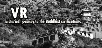 VR historical journey to the Buddhist civilizations: VR ancient India and Asia