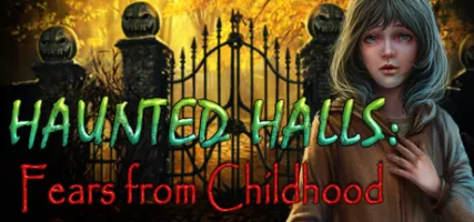 Haunted Halls: Fears from Childhood