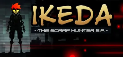 Ikeda: The Scrap Hunter E.P.