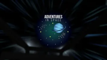 Adventures in Space: Black Holes & Beyond