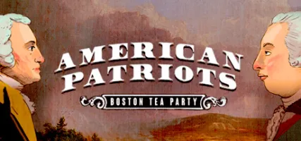 American Patriots: Boston Tea Party