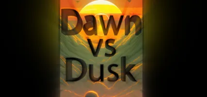 Dawn vs Dusk