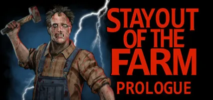 Stay Out Of The Farm: Prologue