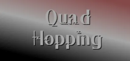 Quad Hopping