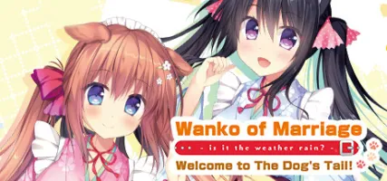 Wanko of Marriage Welcome to The Dog's Tail!