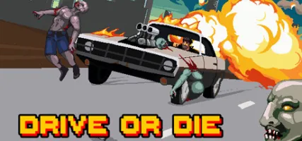 Drive or Die