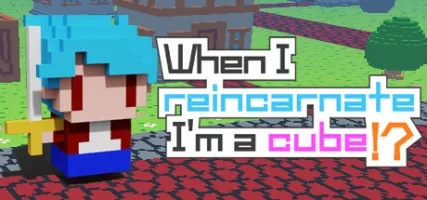 When I reincarnate I'm a cube!?