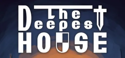 The Deepest House