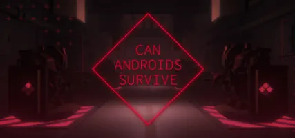 CAN ANDROIDS SURVIVE