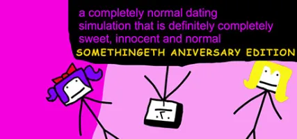 a completely normal dating simulation that is definitely completely sweet innnocent and normal: SOMETHINGETH