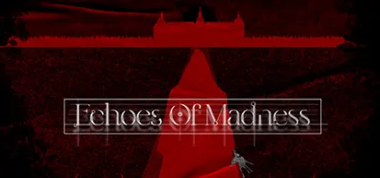 Echoes of Madness