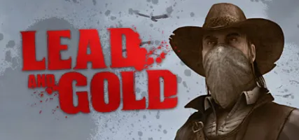 Lead and Gold: Gangs of the Wild West