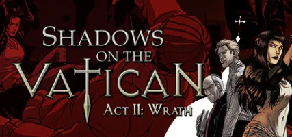 Shadows on the Vatican Act II: Wrath