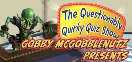 Gobby McGobblenutz Presents - The Questionably Quirky Quiz Show