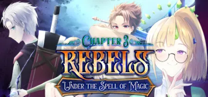 Rebels - Under the Spell of Magic Chapter 3