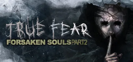 True Fear: Forsaken Souls - Part 2