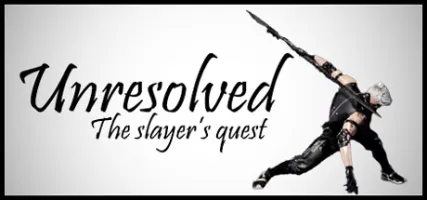 Unresolved: The slayer's quest