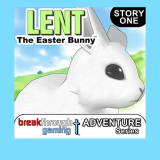 Lent's Adventure Story One - Lent: The Easter Bunny