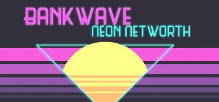 BANKWAVE: Neon Networth