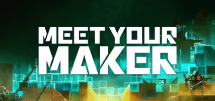 Meet Your Maker