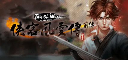 Tale of Wuxia:The Pre-Sequel