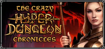 The Crazy Hyper-Dungeon Chronicles