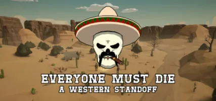 Everyone Must Die: A Western Standoff