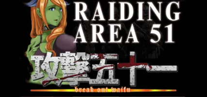 Raiding Area 51 - Break out Waifu