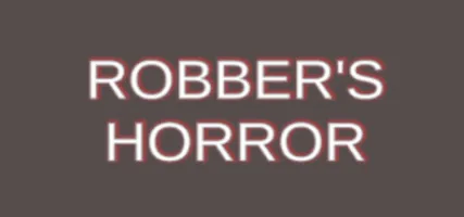 Robber's Horror