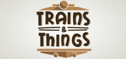 Trains & Things