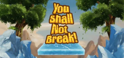 You Shall Not Break!