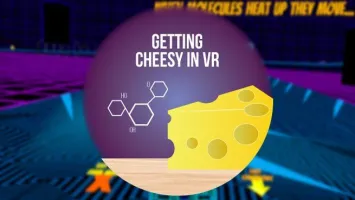 Getting Cheesy in VR