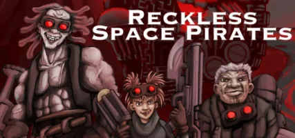 Reckless Space Pirates